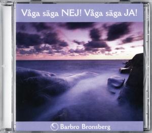 Stjärndistribution Våga säga NEJ!  Våga säga JA! (CD)